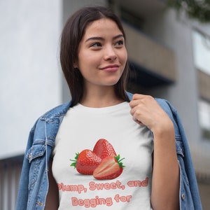 Forever Kinky Adult Mature T-Shirt - Plump, Sweet, and Begging for Cream