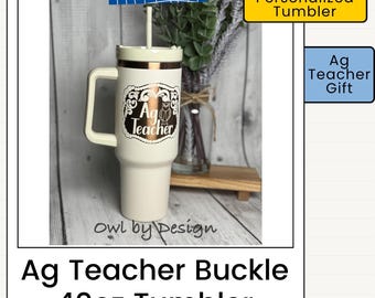 Ag Teacher 40oz Tumbler | Personalized Teacher Gift | Western Buckle Design | Advisor Gift | Engraved Insulated Cup | Golden Hour Tumbler