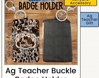 Ag Teacher Badge Holder | Lanyard Accessory | Agriculture Teacher Gift | Advisor Gift | Western Buckle Design | ID Holder Keychain