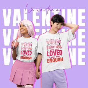 Sie sind würdig schön geliebt genug Png - stark, würdig fähig - Valentinstag PNG - Valentinstag PNG Sublimation - Positiv