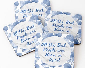 Cute April Birthday Coaster, All The Best People Are Born In April, Cute April Birthday Gift, Friend Gift, Coaster, Taurus Aries Gift