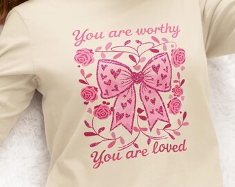 You Are Worthy Bow PNG  – Coquette & Bows Digital Download - Valentine's Day PNG - Valentine Day TShirt PNG Sublimation