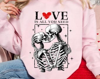 Love is all you need PNG, Skeleton Love is all you need shirt png, Skeleton Valentine's Day PNG, Valentines Day PNG, Gothic heart png