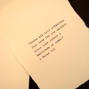Hand Typewritten Note - 1 Peter 4:8 Bible Verse Card on Deckled Cotton 4x6 Paper
