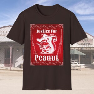 T-shirt for Peanut lovers, Justice for Peanut, Squirrel shirt, Gift for Animal Lover, Funny Tee for Pop Culture Friend, Peanut the Squirrel