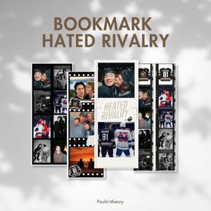 May include: A bookmark featuring a collage of images with a hockey theme. The text "BOOKMARK HATED RIVALRY" is at the top. The central image has the text "HEATED RIVALRY" and a hockey puck graphic. Other images show hockey players.