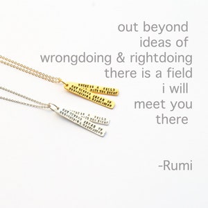 Inspirational quote Rumi &quot;Out Beyond Ideas of Wrongdoing and Rightdoing there is a Field - I Will Meet You There&quot; by Chocolate and Steel