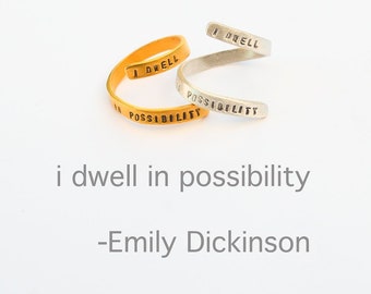 Quote Ring "I Dwell in Possibility" by Emily Dickinson. Sterling silver or gold vermeil. Handcrafted by Chocolate and Steel