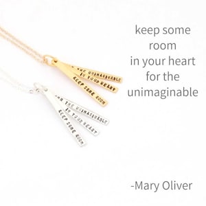 Keep some room in your heart for the unimaginable.&quot; -Mary Oliver quote necklace