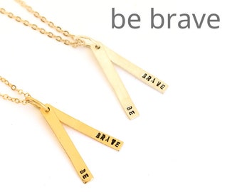 BE BRAVE - empowerment handmade sterling silver and 14kt gold vermeil quote necklace by Chocolate and Steel