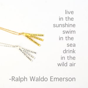 Ralph Waldo Emerson Quote necklace, "Live in the Sunshine, Swim the Sea, Drink the Wild Air" -eco-friendly inspiring