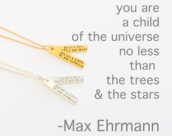 Inspirational quote "You Are a Child of the Universe" artisan sterling silver and 14kt gold vermeil necklace by Chocolate and Steel