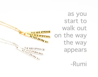 Rumi inspirational quote necklace, "As you start to walk out on the way, the way appears" eco-friendly sterling silver and 14kt gold vermeil