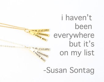 Adventure quote pendant - SUSAN SONTAG QUOTE about travel - handmade sterling silver necklace by artisan Chocolate and Steel