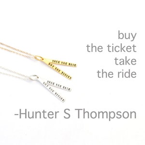 Hunter S Thompson Wanderlust Quote - Buy the ticket, take the ride - Sterling Silber und 14kt Gold Vermeil Halskette von Chocolate and Steel