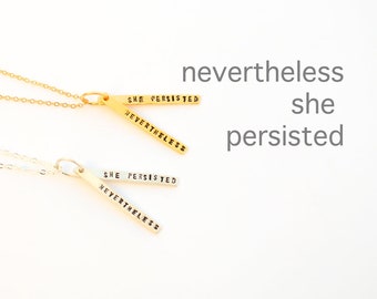 Women's Empowerment quote necklace "Nevertheless She Persisted" sterling silver 14kt gold vermeil by Chocolate and Steel