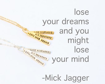 Inspirational quote necklace - MICK JAGGER QUOTE - "Lose your dreams" Ruby Tuesday handmade artisan necklace by Chocolate and Steel