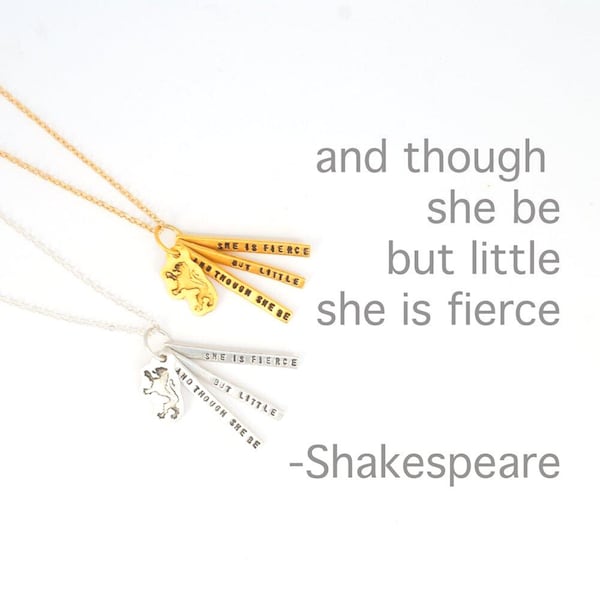 SHAKESPEARE quote necklace, "And though she be but little she is FIERCE." Sterling silver 14kt gold vermeil by Chocolate and Steel