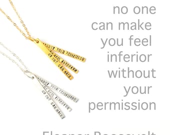 Eleanor Roosevelt empowerment quote necklace, "No one Can Make You Feel Inferior Without Your Permission"