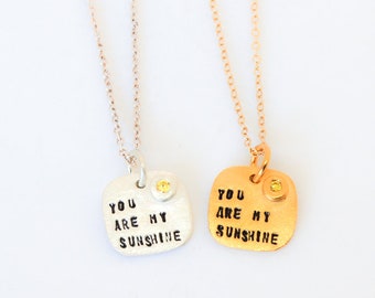 Quote You are my SUNSHINE necklace, BIRTHSTONE pendant, sterling silver.  Handcrafted by Chocolate and steel love gifts children