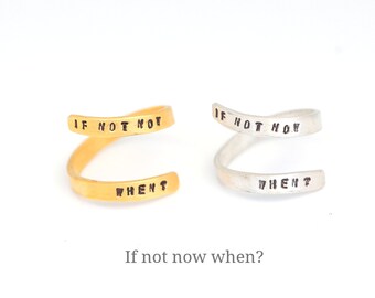 If not now when? Wrap Ring