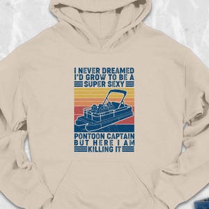 Pontoon Captain Hoodie, Funny Pontoon Captain Hoodie, Boating Hoodie, Gift for Boat Owner, Pontoon Queen Hoodie, Pontoon Party Hoodie, Gifts