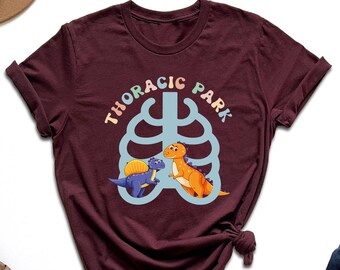 Thoracic Park Shirt, Respiratory Nurse Shirt, Pediatric Nurse Shirt, Thoracic Surgery Shirt, Nurse Week Shirt, Dinosour Thoracic Shirt, Gift