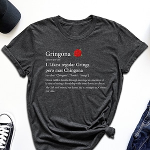 Gringona Definition Shirt, Gift For Mexican, Latina Power Shirt, Mexican Women Shirt, Like A Regular Gringa Pero Mas Chingona Shirt, Spanish