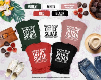 We're That Office Squad Shirt, Office Staff Shirt, Assistant Shirts, Administrative Gift, Office Worker Shirt, Coworker Gift, Office Squad