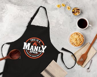 This is a manly apron, apron for man, bbq apron,  grilling apron, cooking apron, funny apron, gift for dad, grill apron, fathers day gift