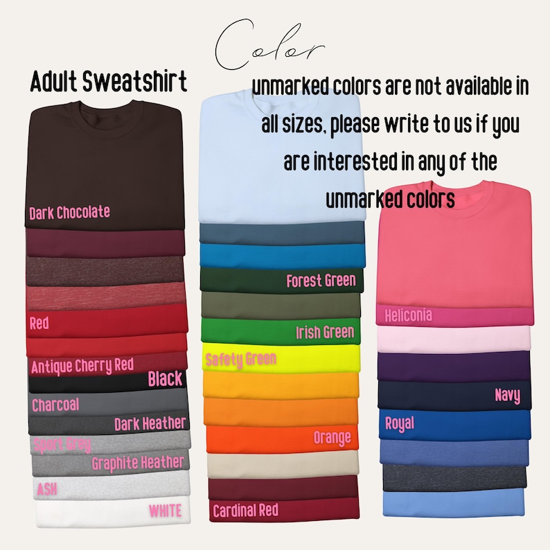May include: A display of adult sweatshirts in various colors, including dark chocolate, red, and black. The image also features text indicating that some colors are unavailable and to inquire about them. The sweatshirts are neatly stacked.