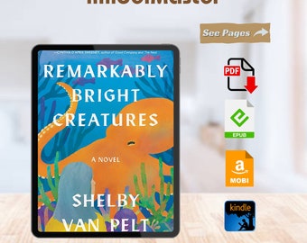 Remarkably Bright Creatures by Shelby Van Pelt - A Heartfelt Story of Mystery and Connection