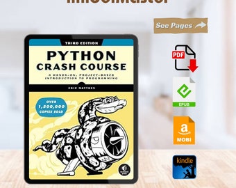 Cours accéléré Python, 3e édition : introduction à la programmation pratique et basée sur des projets, 3e édition
