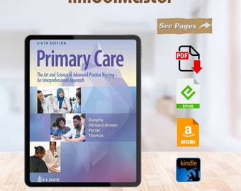 Primary Care The Art and Science of Advanced Practice Nursing – an Interprofessional Approach Sixth Edition