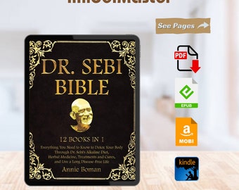 DR. SEBI Bible 12 books IN 1 Everything You Need to Know to Detox Your Body Through Dr. Sebi's Alkaline Diet