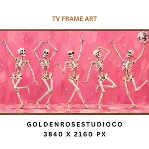 以下が含まれることがあります： 鮮やかなピンクの背景で踊る5体の骸骨が描かれた長方形のテレビフレームアート。骸骨は様々なポーズをとっており、1体はミラーボールを持っています。TV FRAME ART、GOLDENROSESTUDIOCO、3840 X 2160 PXというテキストが表示されています。