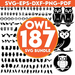 Könnte beinhalten: Eine Sammlung schwarzer Eulen-Silhouetten in verschiedenen Posen und Stilen, mit dem Text "OWL 187 SVG BUNDLE" in einem orangefarbenen Kreis. Das Bild enthält auch die Dateitypen SVG, EPS, DXF, PNG und PDF.