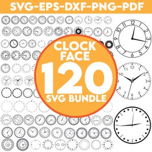 Puede incluir: Un conjunto de 120 diseños de esferas de reloj en formatos SVG, EPS, DXF, PNG y PDF. La imagen presenta varias esferas de reloj, incluidas las que tienen números romanos y marcas numéricas simples. El texto "CLOCK FACE 120 SVG BUNDLE" se muestra en un gran círculo naranja.