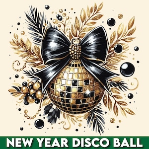 Happy New Year 2025 Png, New Years Coquette Bow Png, Black And Gold Glitter Disco Ball Png, Hello 2025 Png, Cheers New Years Png