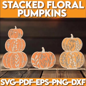Floral Stacked Pumpkin SVG, Fall Decor Laser File, Glowforge Ready, 3 Stacked Pumkin Set with Stand logo Analyze listing