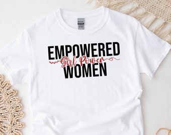 Camisa feminina empoderada, camiseta feminina poderosa feminismo camiseta forte para meninas
