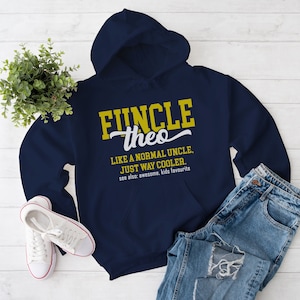 Funcle Hoodie, Custom Uncle Sweatshirt, Personalized Uncle Name, Free Gift Message Insertion