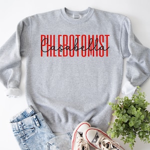 Phlebotomist Sweatshirt, Custom Phlebotomy Shirts, Personalization Phlebotomist Gifts Bulk, Matching Phlebotomy Sweater