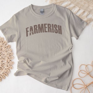 Farmerish Shirt, Gift for Farmer Tshirt, Farmer-ish Mom Tee