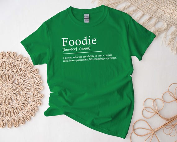 Foodie Definition Shirt, Food Lover Foodie Tshirt, Custom