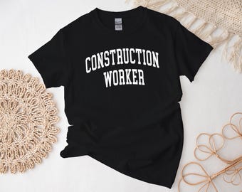 Construction Worker Shirt, Simple Elegant Construction Worker Tshirt, Construction Worker Gift Free Message Insertion