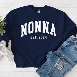 Nonna Sweatshirt, Custom Grandma Sweater, Personalization Est Year Grandmother Gift Shirt