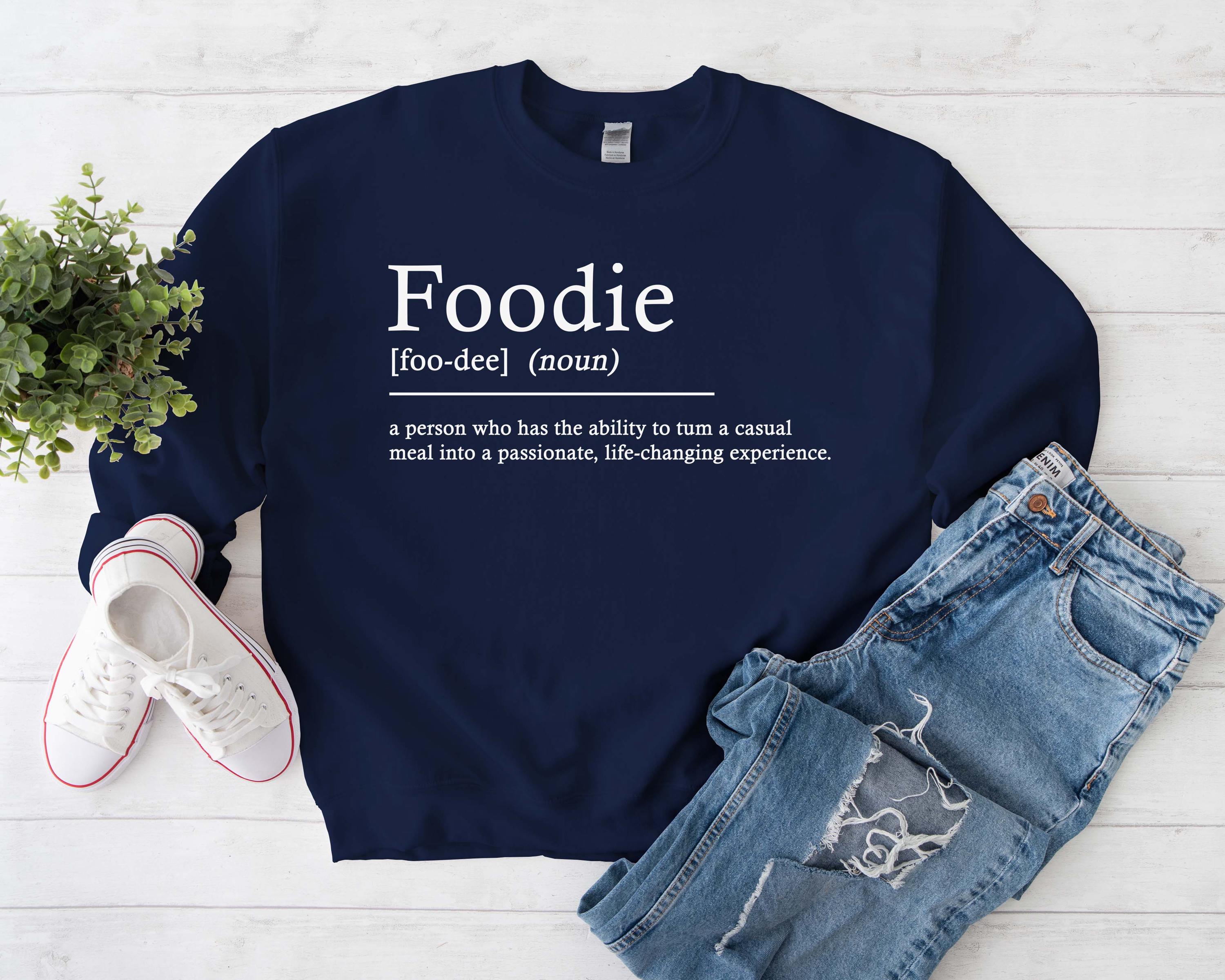 Foodie Definition Sweatshirt, Food Lover Foodie Sweater, Custom 
