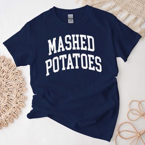Mashed Potatoes Shirt, American Food Potatoes Addict, Mashed Potatoes Lover Tshirt