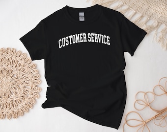 Customer Service Shirt, Simple Elegant Customer Service Tshirt, Customer Service Gift Free Message Insertion
